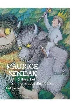 Maurice Sendak and the Art of Children's Book Illustration