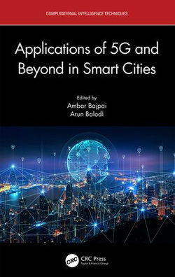 Applications of 5G and Beyond in Smart Cities