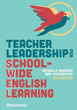 Teacher Leadership for School-Wide English Learning, Second Edition