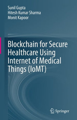 Blockchain for Secure Healthcare Using Internet of Medical Things (IoMT)