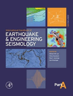 International Handbook of Earthquake & Engineering Seismology, Part A: Volume 81A