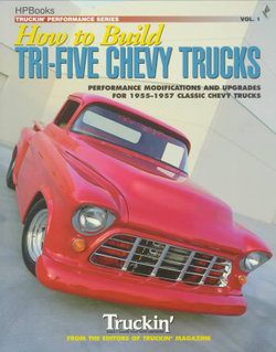 How to Build Tri-Five Chevy Trucks