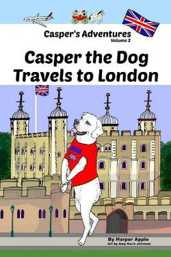 Casper's Adventures, Casper the Dog Travels to London