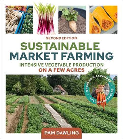 Sustainable Market Farming, Second Edition