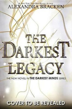 The Darkest Legacy-The Darkest Minds, Book 4