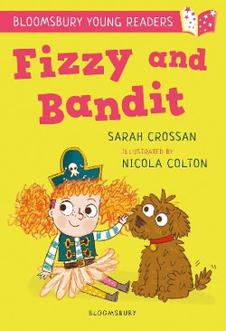 Fizzy and Bandit: a Bloomsbury Young Reader