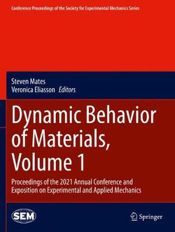 Dynamic Behavior of Materials, Volume 1