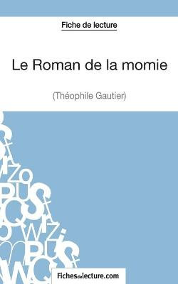 Le Roman de la momie de Theophile Gautier (Fiche de lecture)