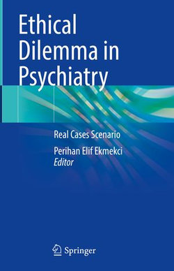 Ethical Dilemma in Psychiatry