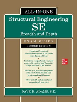 Structural Engineering SE All-in-One Exam Guide: Breadth and Depth, Second Edition