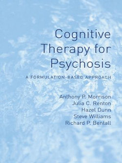 Cognitive Therapy for Psychosis