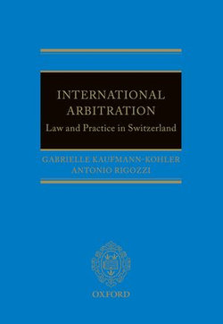 International Arbitration: Law and Practice in Switzerland