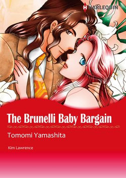 THE BRUNELLI BABY BARGAIN (Harlequin Comics)