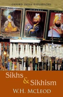 Sikhs and Sikhism: Comprising Guru Nanak and the Sikh Religion, Early Sikh