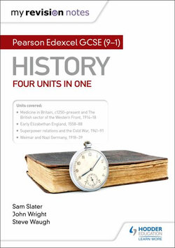 My Revision Notes: Pearson Edexcel GCSE (9-1) History: Four Units in One