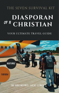 THE 7 SURVIVAL KIT OF A DIASPORAN CHRISTIAN