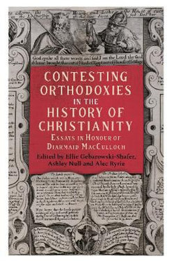 Contesting Orthodoxies in the History of Christianity