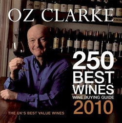 Oz Clarke 250 Best Wines 2010