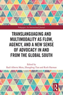 Translanguaging and Multimodality as Flow, Agency, and a New Sense of Advocacy in and from the Global South