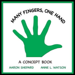 Many Fingers, One Hand: A Concept Book