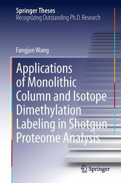 Applications of Monolithic Column and Isotope Dimethylation Labeling in Shotgun Proteome Analysis