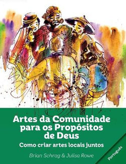 Artes Da Comunidade Para OS Propositos de Deus: