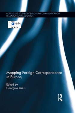 Mapping Foreign Correspondence in Europe