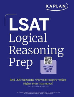 LSAT Logical Reasoning Prep: Complete Strategies and Tactics for Success on the LSAT Logical Reasoning Sections