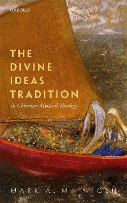 The Divine Ideas Tradition in Christian Mystical Theology