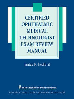 Certified Ophthalmic Medical Technologist Exam Review Manual