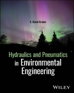 Hydraulics and Pneumatics in Environmental Engineering