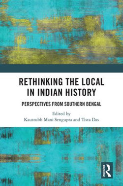 Rethinking the Local in Indian History