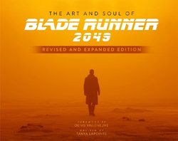 The Art and Soul of Blade Runner 2049