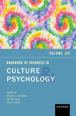 Handbook of Advances in Culture and Psychology, Volume 10