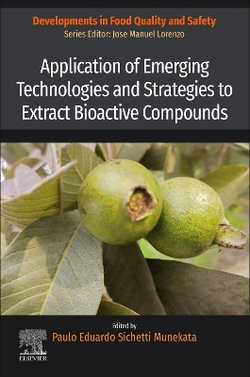 Application of Emerging Technologies and Strategies to Extract Bioactive Compounds