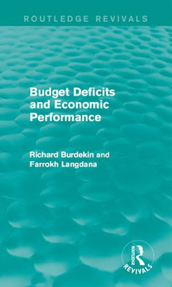 Budget Deficits and Economic Performance (Routledge Revivals)