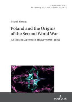 Poland and the Origins of the Second World War