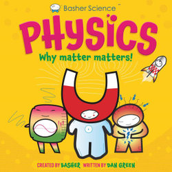 Basher Science: Physics