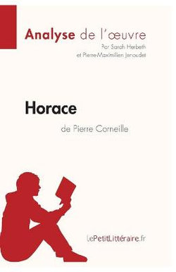 Horace de Pierre Corneille (Analyse de l'oeuvre)