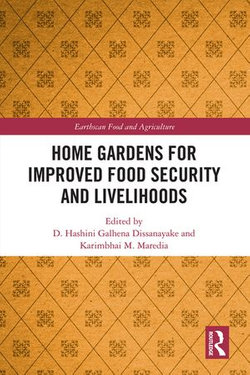 Home Gardens for Improved Food Security and Livelihoods