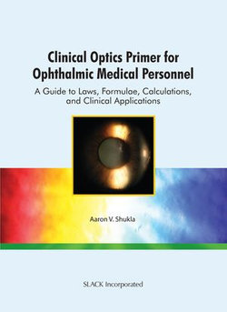 Clinical Optics Primer for Ophthalmic Medical Personnel