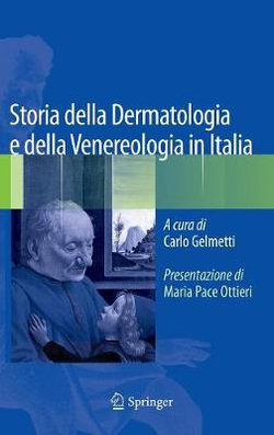 Storia Della Dermatologia e Della Venereologia in Italia