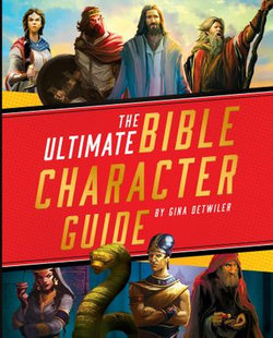 The Ultimate Bible Character Guide