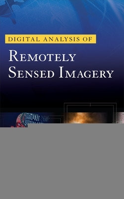 Digital Analysis of Remotely Sensed Imagery