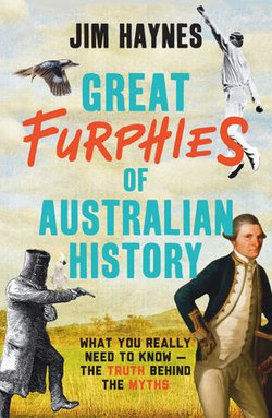 Great Furphies of Australian History