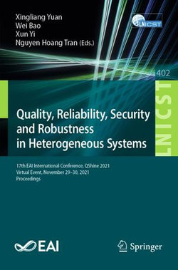 Quality, Reliability, Security and Robustness in Heterogeneous Systems