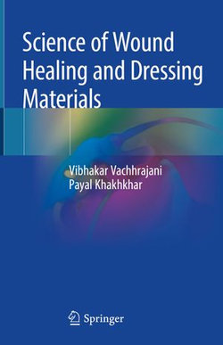 Science of Wound Healing and Dressing Materials