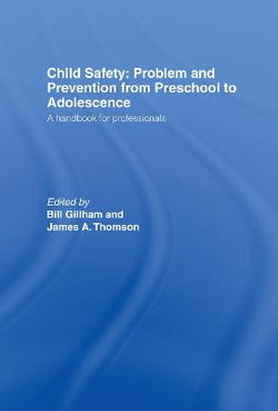 Child Safety: Problem and Prevention from Pre-School to Adolescence