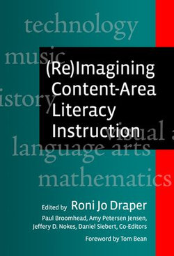 (Re)Imagining Content-Area Literacy Instruction