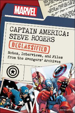 Captain America: Steve Rogers Declassified